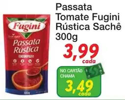 Chama Supermercados Passata Tomate Fugini Rústica Sachê oferta