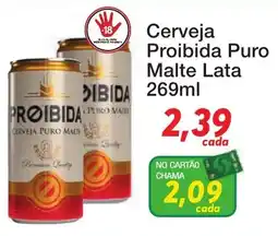 Chama Supermercados Cerveja Proibida Puro Malte oferta