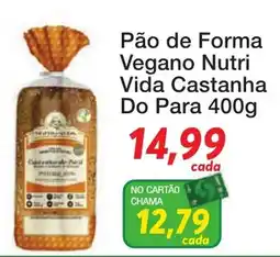 Chama Supermercados Pão de Forma Vegano Nutri Vida Castanha oferta
