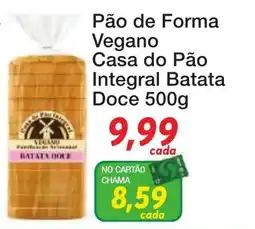 Chama Supermercados Pão de Forma Vegano Casa do Pão Integral Batata Doce oferta