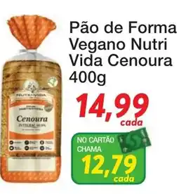 Chama Supermercados Pão de Forma Vegano Nutri Vida Cenoura oferta