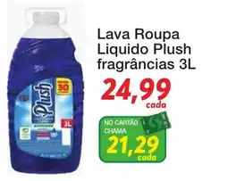 Chama Supermercados Lava Roupa Liquido Plush fragrâncias oferta
