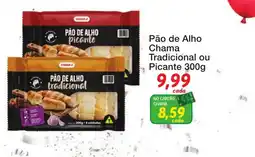 Chama Supermercados Pão de Alho Tradicional ou Picante oferta