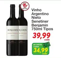 Chama Supermercados Vinho Argentino Nieto Senetiner Benjamin oferta