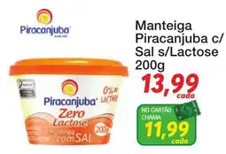 Chama Supermercados Manteiga Piracanjuba c/ Sal s/Lactose oferta