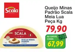Chama Supermercados Queijo Minas Padrão Scala oferta