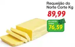 Chama Supermercados Requeijão do norte corte kg oferta