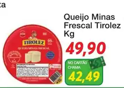 Chama Supermercados Queijo Minas Frescal Tirolez oferta