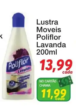 Chama Supermercados Lustra Moveis Poliflor Lavanda oferta