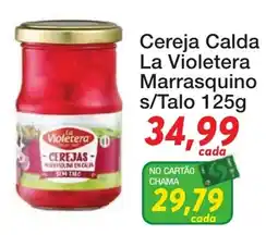 Chama Supermercados Cereja Calda La Violetera Marrasquino oferta