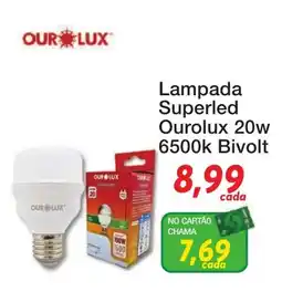 Chama Supermercados Lampada Superled Ourolux 20w 6500k Bivolt oferta