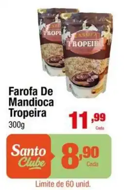 Santo Supermercados Farofa de mandioca tropeira oferta