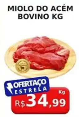 Supermercado Estrela Azul miolo do acém bovino kg oferta
