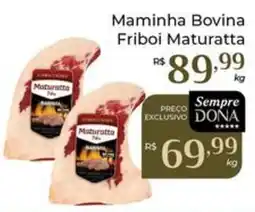 Dona de Casa Maminha Bovina Friboi Maturatta oferta