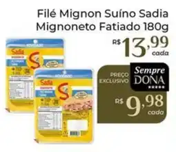 Dona de Casa Filé Mignon Suíno Sadia Mignoneto Fatiado oferta