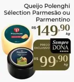 Dona de Casa Queijo Polenghi Sélection Parmesão ou Parmentino oferta
