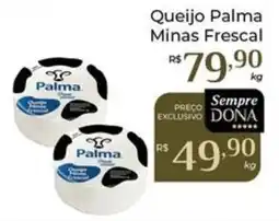 Dona de Casa Queijo Palma Minas Frescal oferta