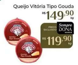 Dona de Casa Queijo vitória tipo gouda oferta
