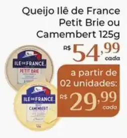 Dona de Casa Queijo Ilê de France Petit Brie ou Camembert oferta