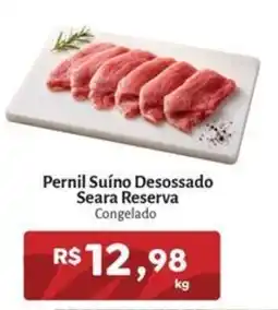 Novo Atacarejo Pernil Suíno Desossado Seara Reserva oferta