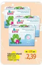Atacadão Barra - sabonete infantil bebe love oferta