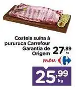 Carrefour Carrefour - costela suina à pururuca garantia de origem oferta