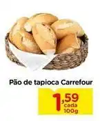 Carrefour Carrefour - pão de tapioca oferta