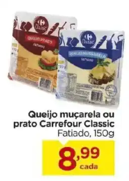 Carrefour Bairro Queijo muçarela ou prato Carrefour Classic oferta