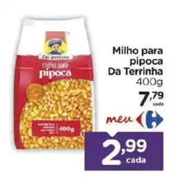 Carrefour Bairro Milho para pipoca Da Terrinha oferta