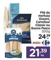 Carrefour Carrefour - filé de merluza oceani, classic ou buona pesca oferta