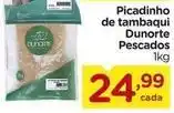 Carrefour Dunorte - picadinho de tambaqui oferta