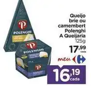 Carrefour Polenghi - queijo brie ou camembert a queijaria oferta