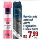 Max Atacadista Above - desodorante aerossol oferta