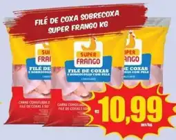 Costa Atacadão filé de coxa sobrecoxa super frango kg oferta