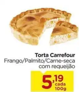 Carrefour Torta Carrefour Frango/Palmito/Carne-seca com requeijão oferta