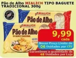 Mialich Supermercados Pão de Alho Mialich tipo baguete tradicional oferta