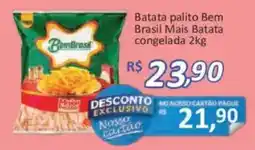 Supermercados Savegnago Batata palito bem brasil mais batata congelada oferta