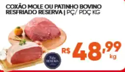 Pais e Filhos Supermercados Coxão mole ou patinho bovino resfriado reserva oferta