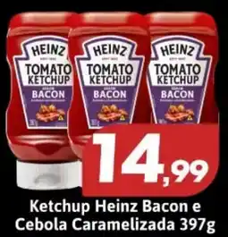 Supermercados Fluminense Ketchup heinz bacon e cebola caramelizada oferta