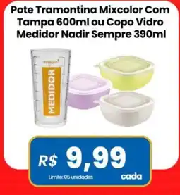 Supermercados Pró Brazilian Pote Tramontina Mixcolor Com Tampa ou Copo Vidro Medidor Nadir Sempre oferta