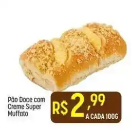 Muffato Pão Doce com Creme Super Muffato oferta