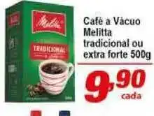 Café A Vácuo Melitta Tradicional Ou Extra Forte 500g