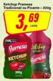 Rede Supermarket Ketchup Pramesa Tradicional ou Picante oferta