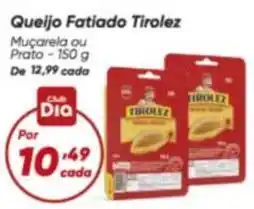 Dia Tirolez - queijo fatiado oferta