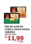 Assaí Atacadista Massa - pão de alho ou cebola santa sabores oferta
