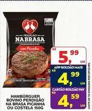 Roldão Nabrasa - hamburguer bovino na brasa picanha ou costela oferta