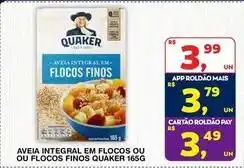 Roldão Quaker - aveia integral em flocos ou flocos finos oferta