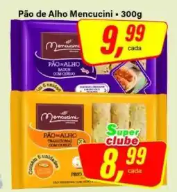 Rede Supermarket Pão de Alho Mencucini oferta