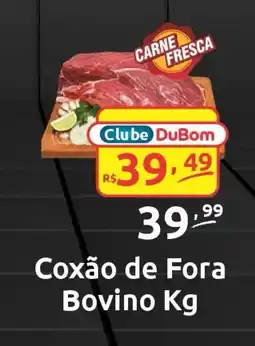 Dubom Supermercados Coxão de Fora Bovino oferta
