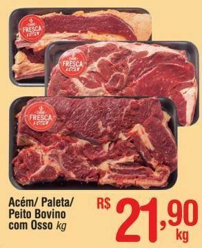 Fort Atacadista Acém/ paleta/ peito bovino com osso kg oferta